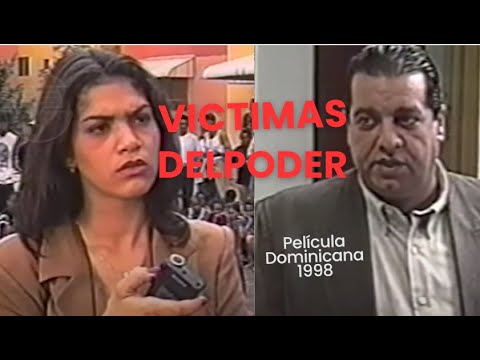 VICTIMAS DEL PODER. PELICULA DOMINICANA. 1998