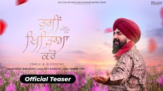 Tusi Khiryea Kro (Official Teaser ) Raja Ranjodh |The Flow Records | New Punjabi Songs 2025