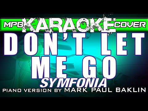 DON’T LET ME GO (KARAOKE PIANO VERSION) – SYMFONIA