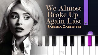 Sabrina Carpenter - We Almost Broke Up Again Last Night | Piano Tutorial