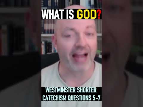 Westminster Shorter Catechism Questions 5 - 7: What is God? - Pastor Patrick Hines Podcast #shorts