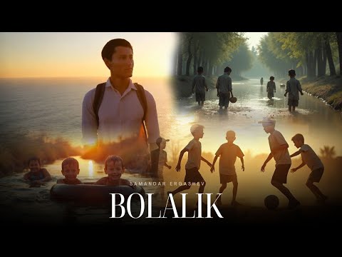 Samandar Ergashev -  Bolalik ( Music Video )
