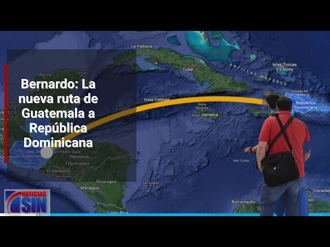 Bernardo nos habla sobre la nueva ruta de Guatemala a República Dominicana