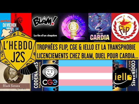 L'Hebdo #J2S du 24/07/2025 - BLAM licencie, trophées FLIP, Codenames et transphobie...