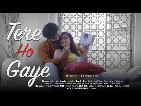 TERE HO GAYE the Music Video that Will Change the Way You Think About LOVE Forever