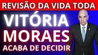 VITÓRIA! Alexandre de Morais Decide Sobre Revisão da Vida Toda em 2025!