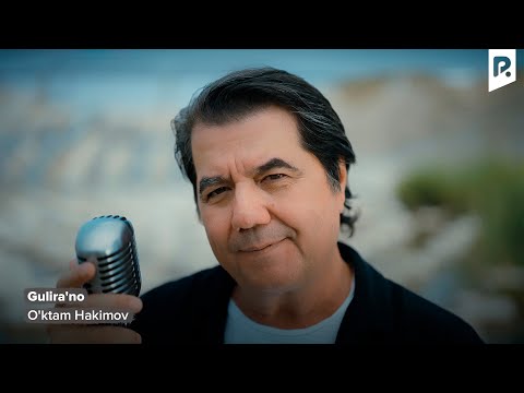 O&#39;ktam Hakimov - Gulira&#39;no | Уктам Хакимов - Гулираъно