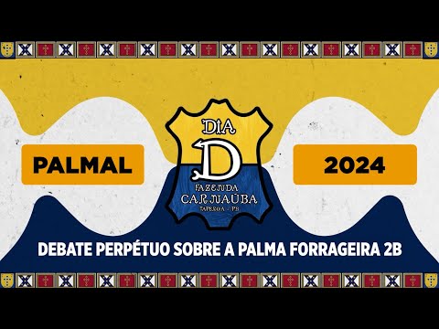 Dia D 2024 - DEBATE PERPÉTUO SOBRE A PALMA FORRAGEIRA 2B