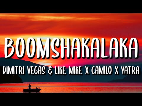 Dimitri Vegas & Like Mike X Sebastian Yatra, Camilo - Boomshakalaka (Letra/Lyrics)