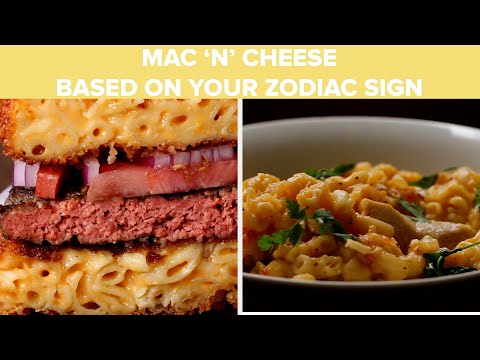 Mac 'N' Cheese Based On Your Zodiac Sign ? Tasty Recipes