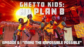 GHETTO KIDS DOCUMENTARY | 'Make the Impossible Possible'