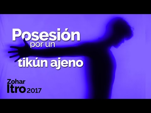 Posesión Por Un Tikun Ajeno - Zohar Itro 2017 2025