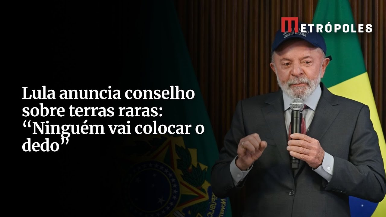 Lula anuncia conselho sobre terras raras Ninguém vai colocar o dedo