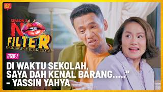 Yassin Tak Salahkan Diri Sendiri Ambil Barang Terlarang? | No Filter S2 - EP02