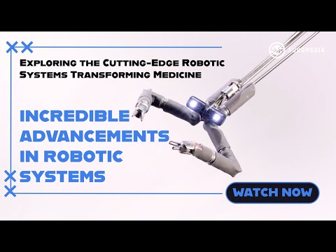 Revolutionizing Surgery: Incredible Advancements in Robotic Systems.