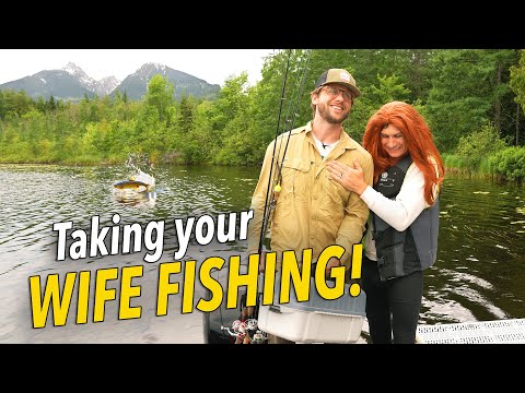 Taking Your Wife Fishing