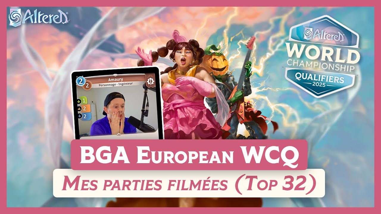 🎥 | TOP 32 du BGA EUROPEAN WCQ : mon match contre AGANMAN — Altered TCG