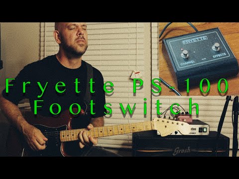 Fryette PS-100 with a footswitch!