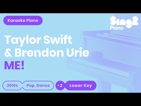 ME! (Lower Key – Piano Karaoke Instrumental) Taylor Swift & Brendon Urie