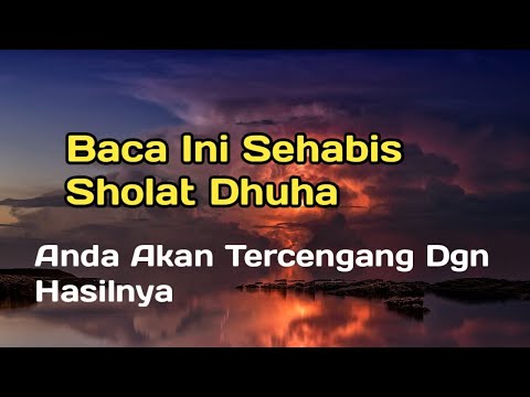 BACA HABIS SHOLAT DHUHA, LIHATLAH YANG TERJADI DI KEHIDUPANMU