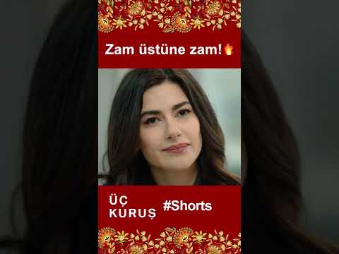 Üç Kuruş | Zam Üstüne Zam!🔥🔥 #Shorts