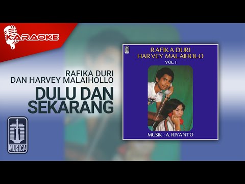 Rafika Duri dan Harvey Malaihollo – Dulu Dan Sekarang (Official Karaoke Video)