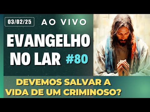 EVANGELHO NO LAR AO VIVO I Mensagem Espírita Para Você #80