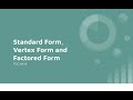 Exploring Standard, Vertex, and Factored Forms