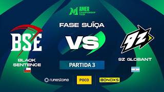 MCT AMER Grupo Sul | Black Sentence vs 9z Globant | Dia 8 - Jogo 3