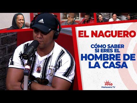 EL HOMBRE DE LA CASA | El Naguero