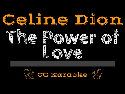 Celine Dion • The Power Of Love (CC) [Karaoke Instrumental Lyrics]