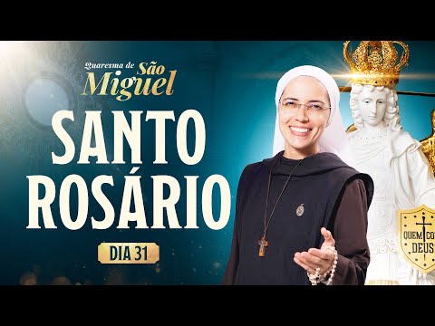 Santo Rosário da Madrugada | 31º DIA | Quaresma de São Miguel 2025 | 19/09 | Instituto Hesed