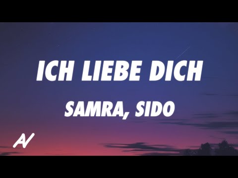 SAMRA x SIDO - ICH LIEBE DICH (Lyrics)