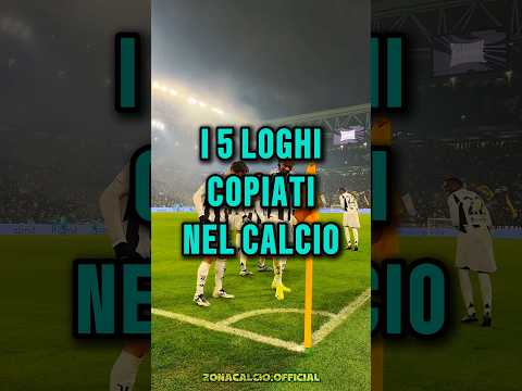 I 5 loghi copiati nel calcio😳🔥