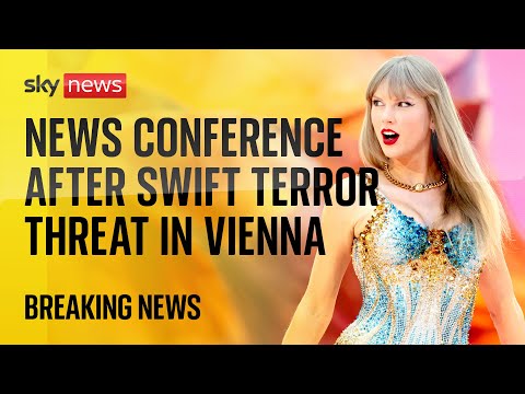 BREAKING: News conference in Austria following Taylor Swift concert cancellation