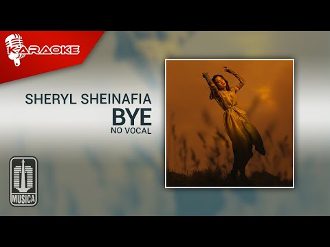 Sheryl Sheinafia – bye (Official Karaoke Video) | No Vocal – Male Version