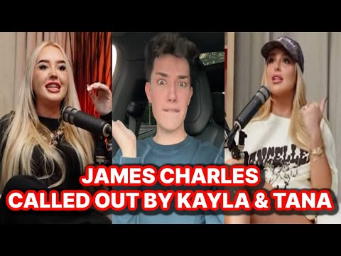 James Charles Called Out By Tana Mongeau & Kayla Malec! GO IN!