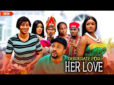 New Released Now (DESPERATE FOR HER LOVE) -Mike Godson/Jane Obi/ Chinelo Enemchukwu - 2025 Nig Movie