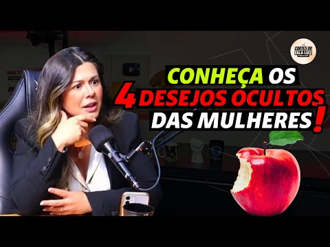 CONHEÇA  OS 4 DESEJOS OCULTOS DAS MULHERES? | MARI VABO