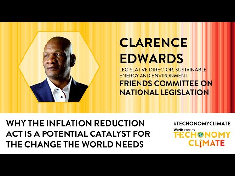 Why the Inflation Reduction Act is a Potential Catalyst for the Change the World Needs with Clarence Edwards