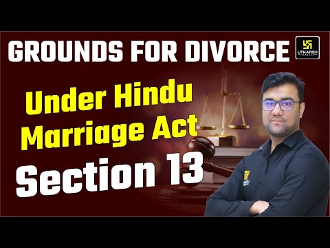 Grounds for Divorce under Hindu Marriage Act Section 13 | Utkarsh Law Classes | Hassib Sir