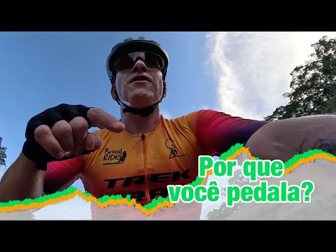 Por que VOCÊ PEDALA? Reflexões…