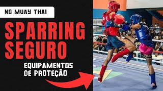 SPARRING SEGURO NO MUAY THAI: Equipamentos ESSENCIAIS