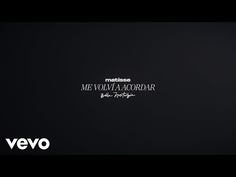 Matisse - Me Volví a Acordar de Ti (Letra / Lyric)