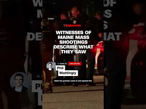 Witnesses of Maine mass shootings describe what they saw #cnn #news #lewiston #maine #manhunt