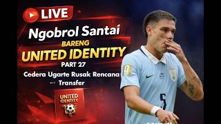 Live- Obrolan Santai bareng United Identity - Part 26
