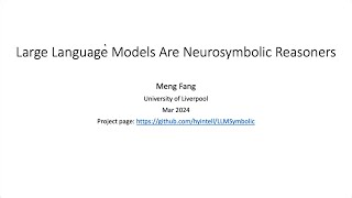 Meng Fang | Large Language Models Are Neurosymbolic Reasoners