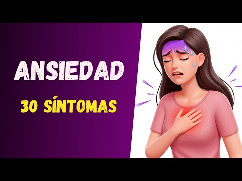 30 SÍNTOMAS de la ANSIEDAD, ¿Tienes Alguno?