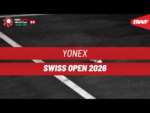 YONEX Swiss Open 2026 | Day 3 | Court 1 | Round of 16