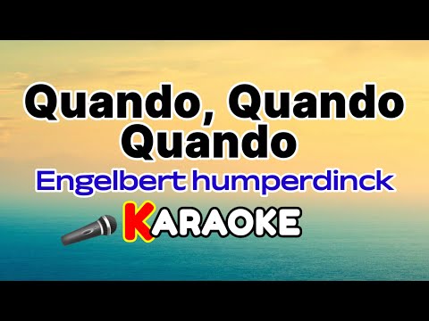 Quando, Quando,Quando – Engelbert Humperdinck (Karaoke Version)